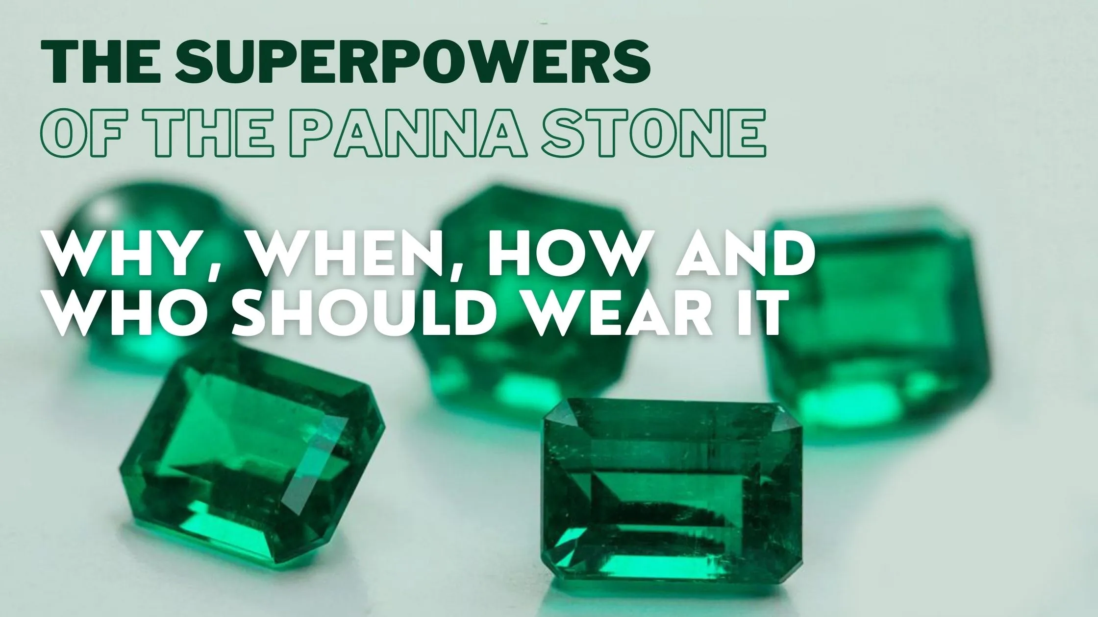 Benefits of wearing Panna or Emerald Gemstone