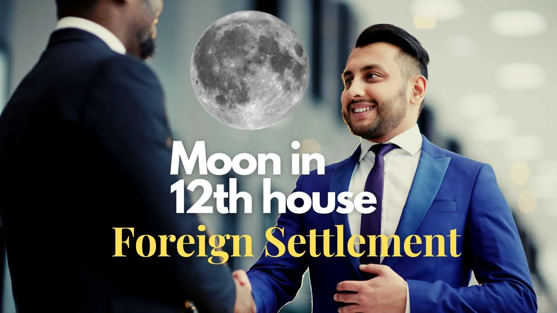 Moon in 12th house Foreign Settlement