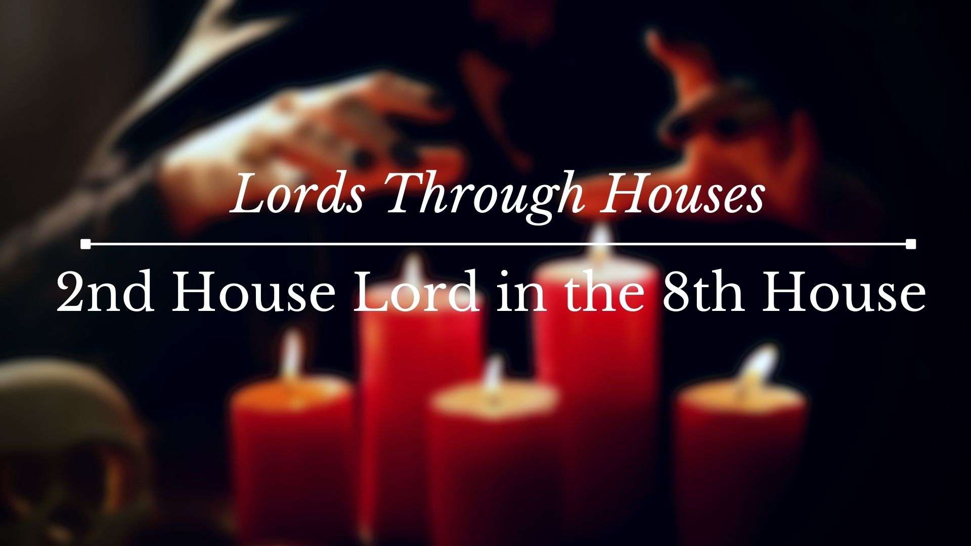 Effects of 2nd House Lord in the 8th House | Lords in Different Houses