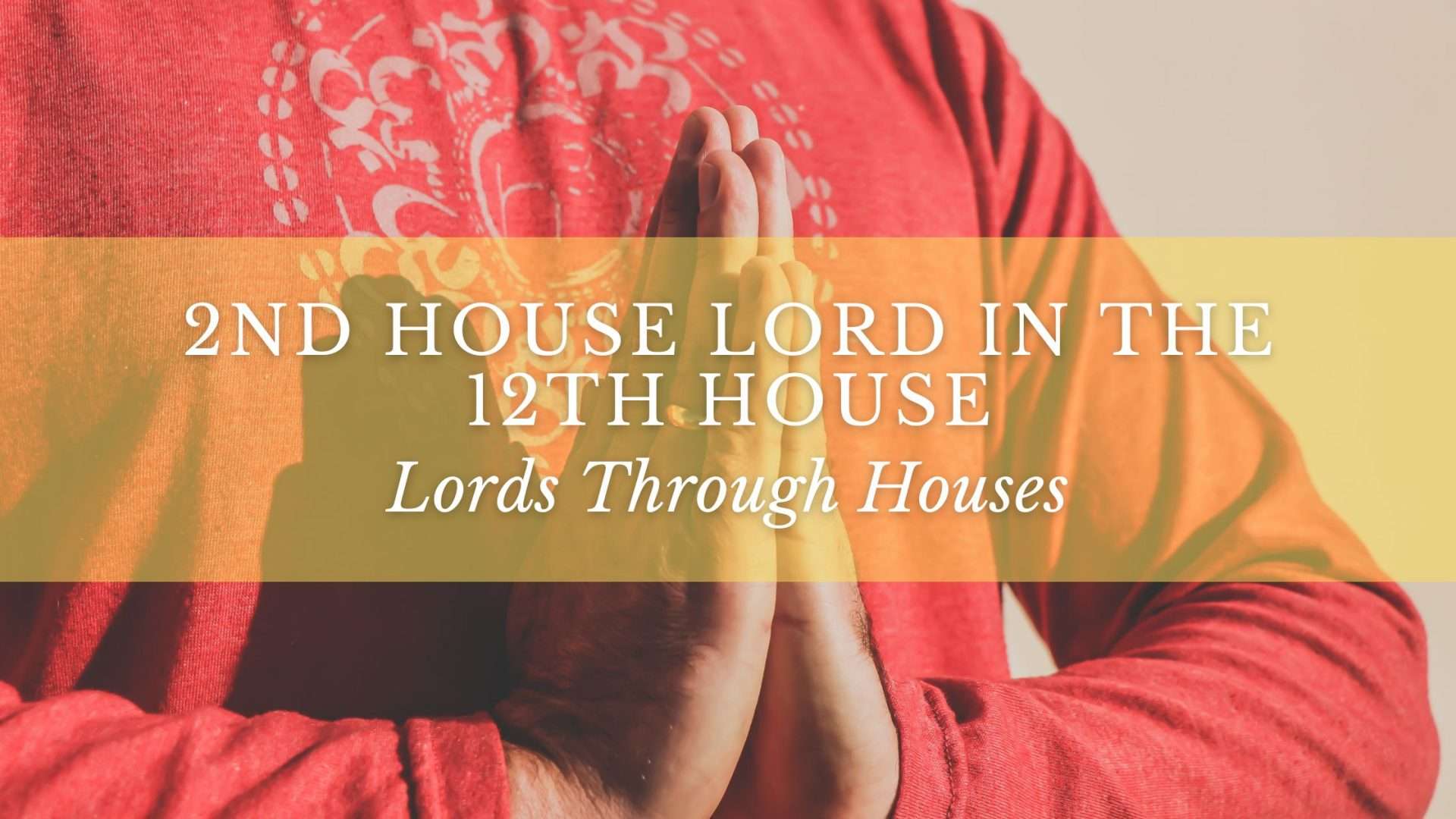 2nd House Lord in the 12th House