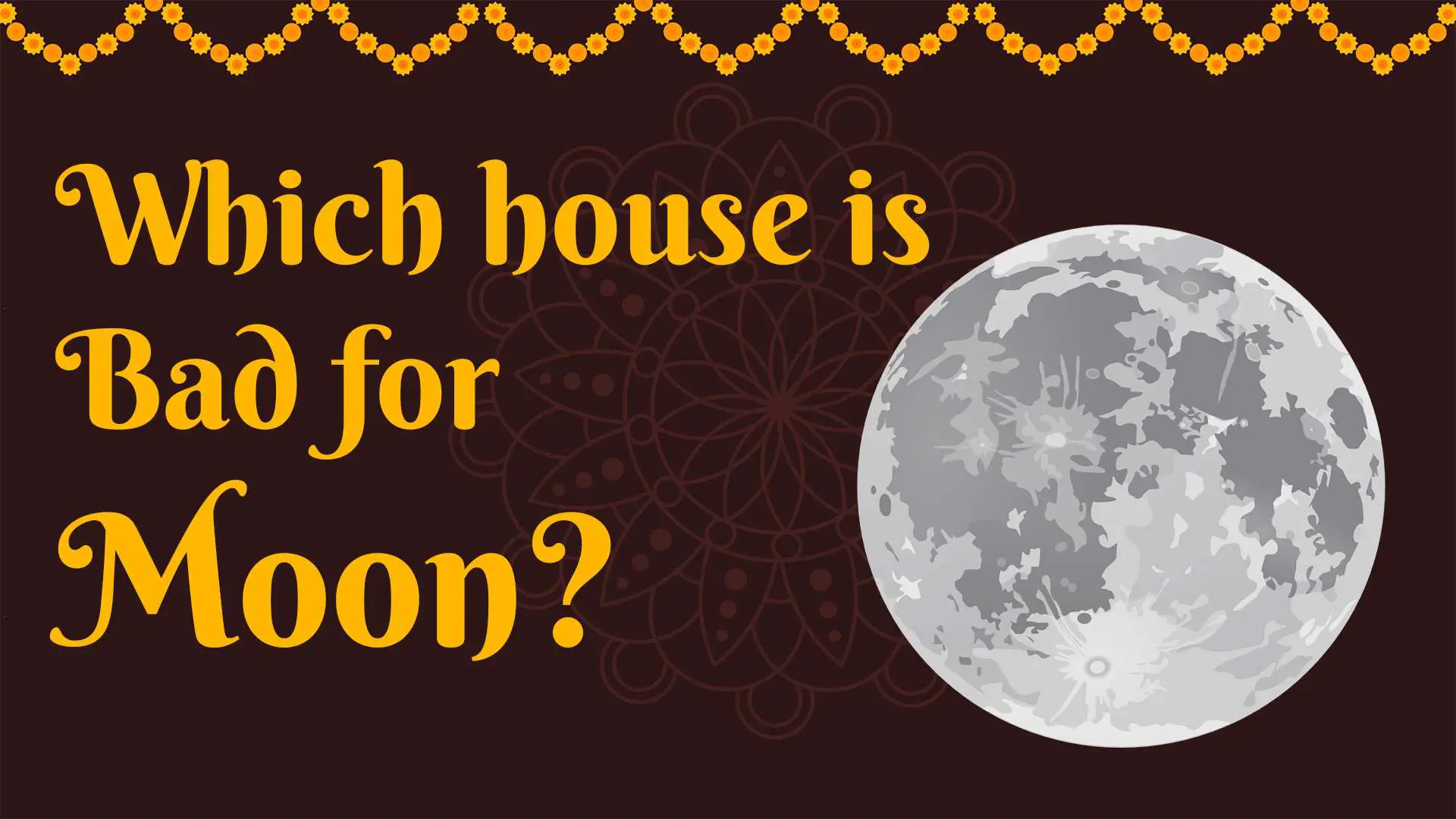 Which houses are bad for Moon?
