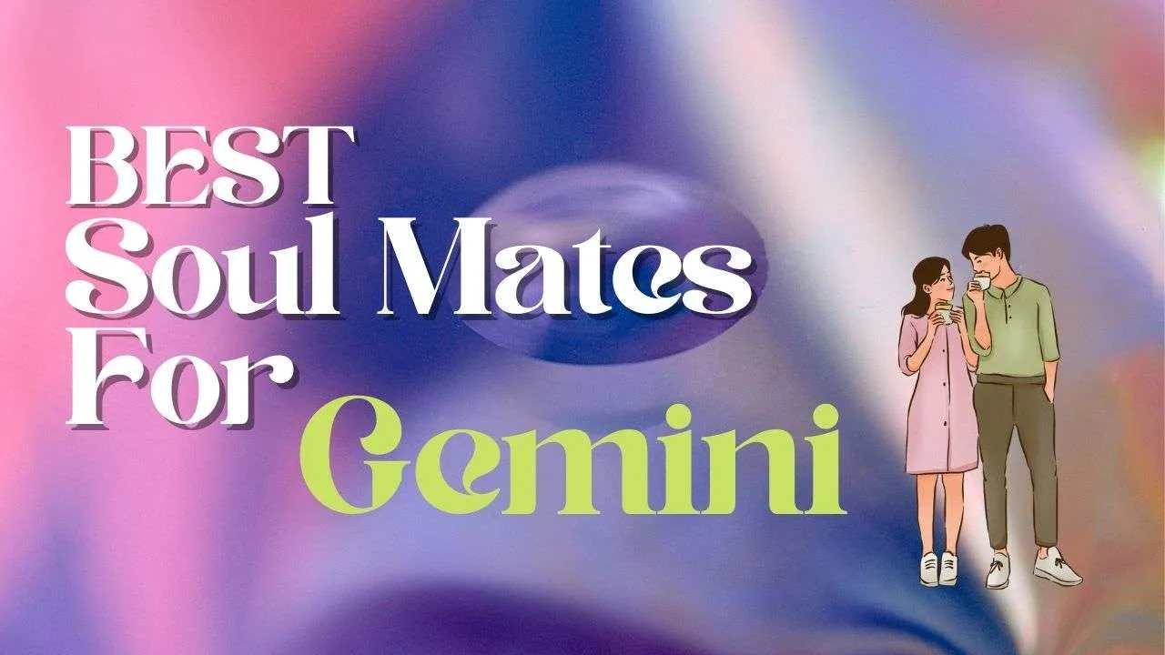 Best Soulmates for Gemini | Gemini Compatibility