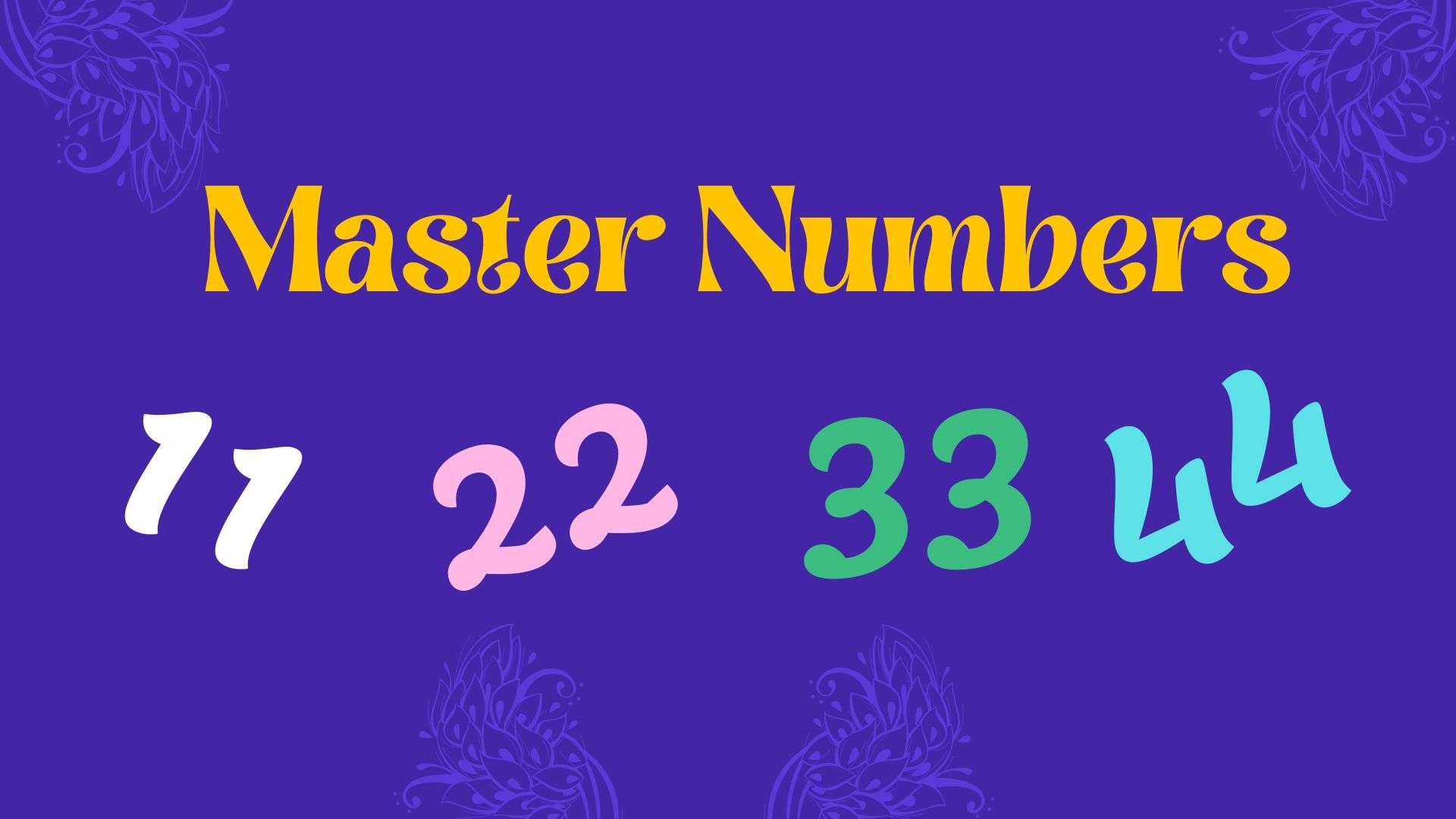 What are Master Numbers in Numerology?