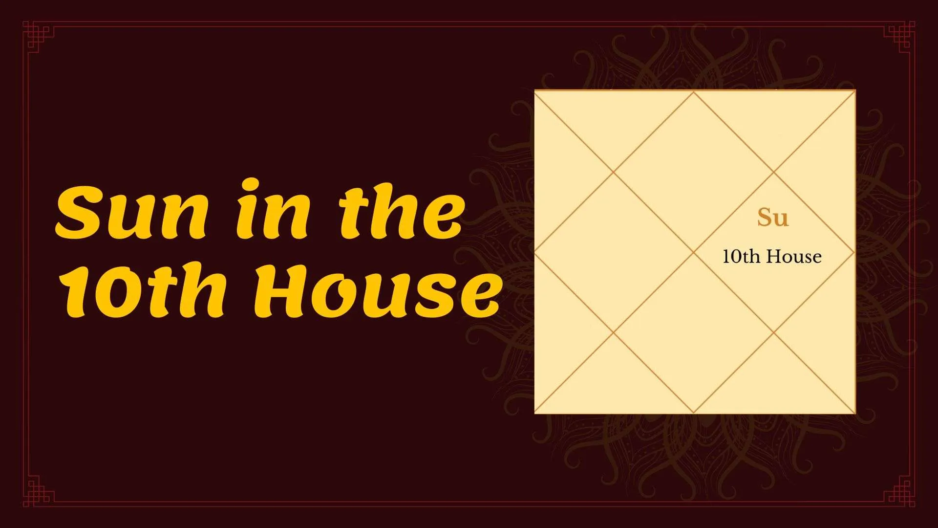 Effects of Sun in the 10th House: Vedic Astrology
